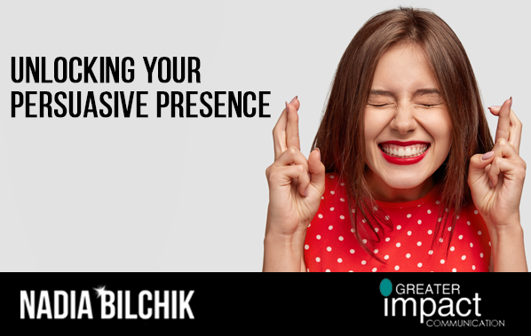 Unlocking Your Persuasive Presence