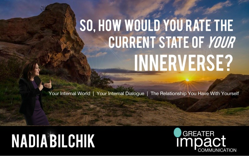 So, how would you rate the current state of your innerverse?