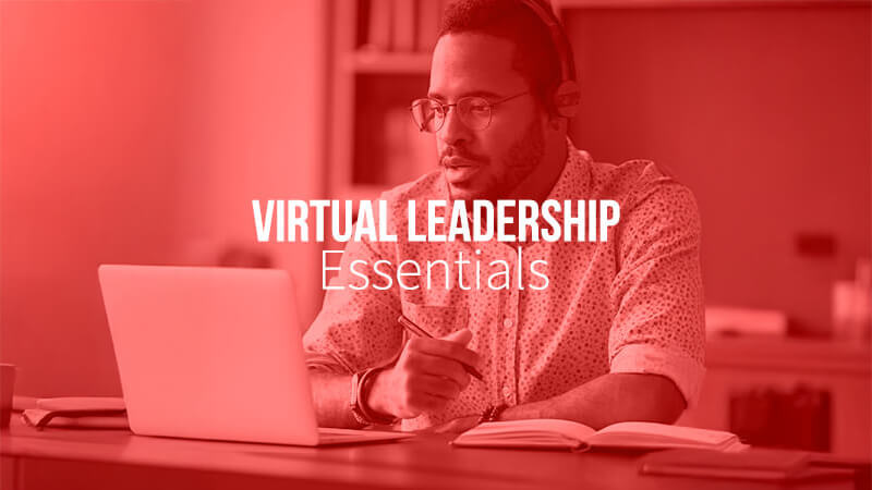 Virtual & Hybrid Leadership Essentials
